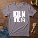 Kiln It T-Shirt