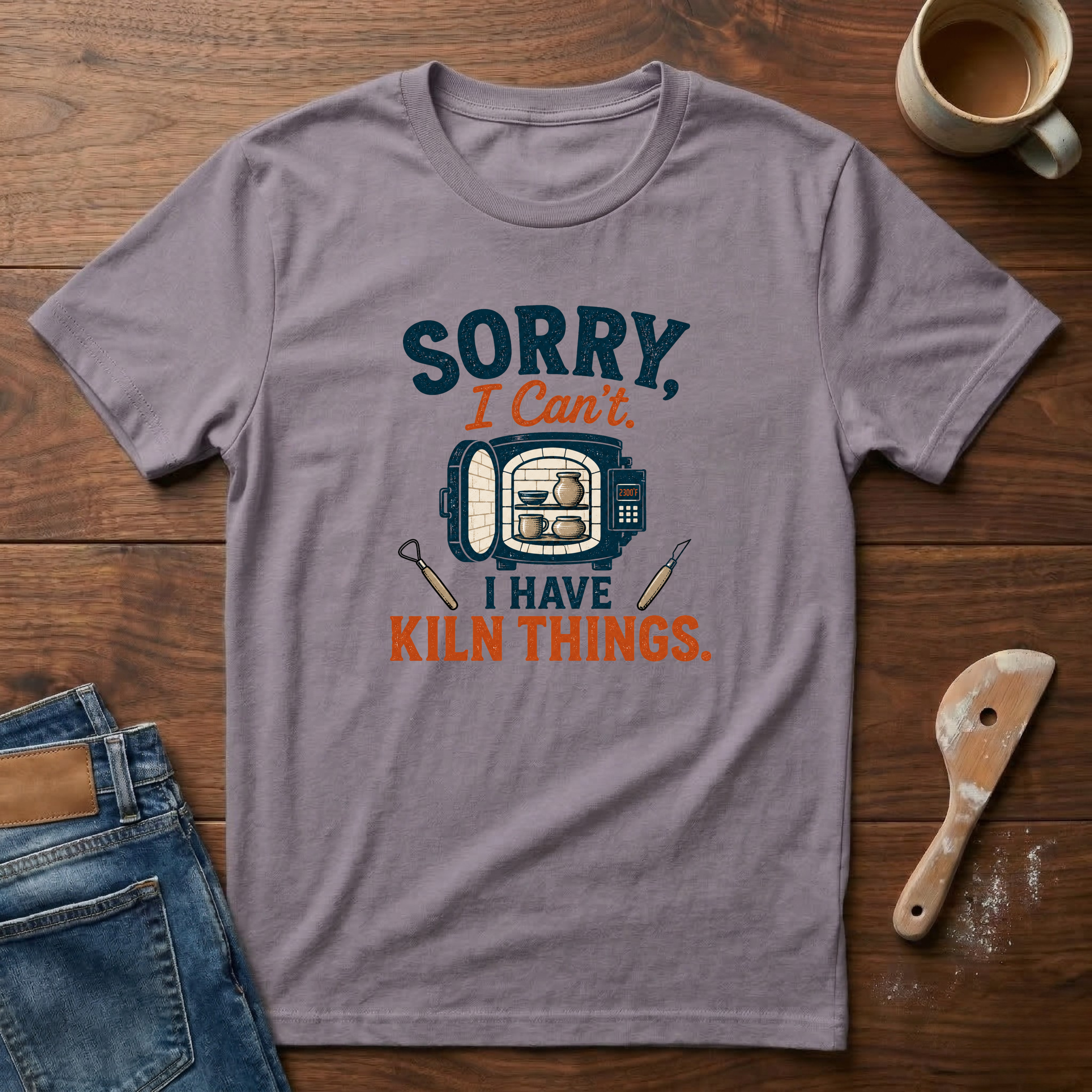 Sorry, I Can't. I Have Kiln Things T-Shirt