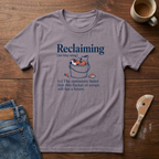 Reclaiming Defined T-Shirt