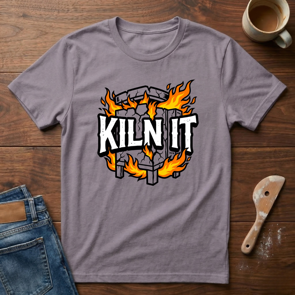 Kiln It T-Shirt