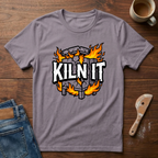 Kiln It T-Shirt