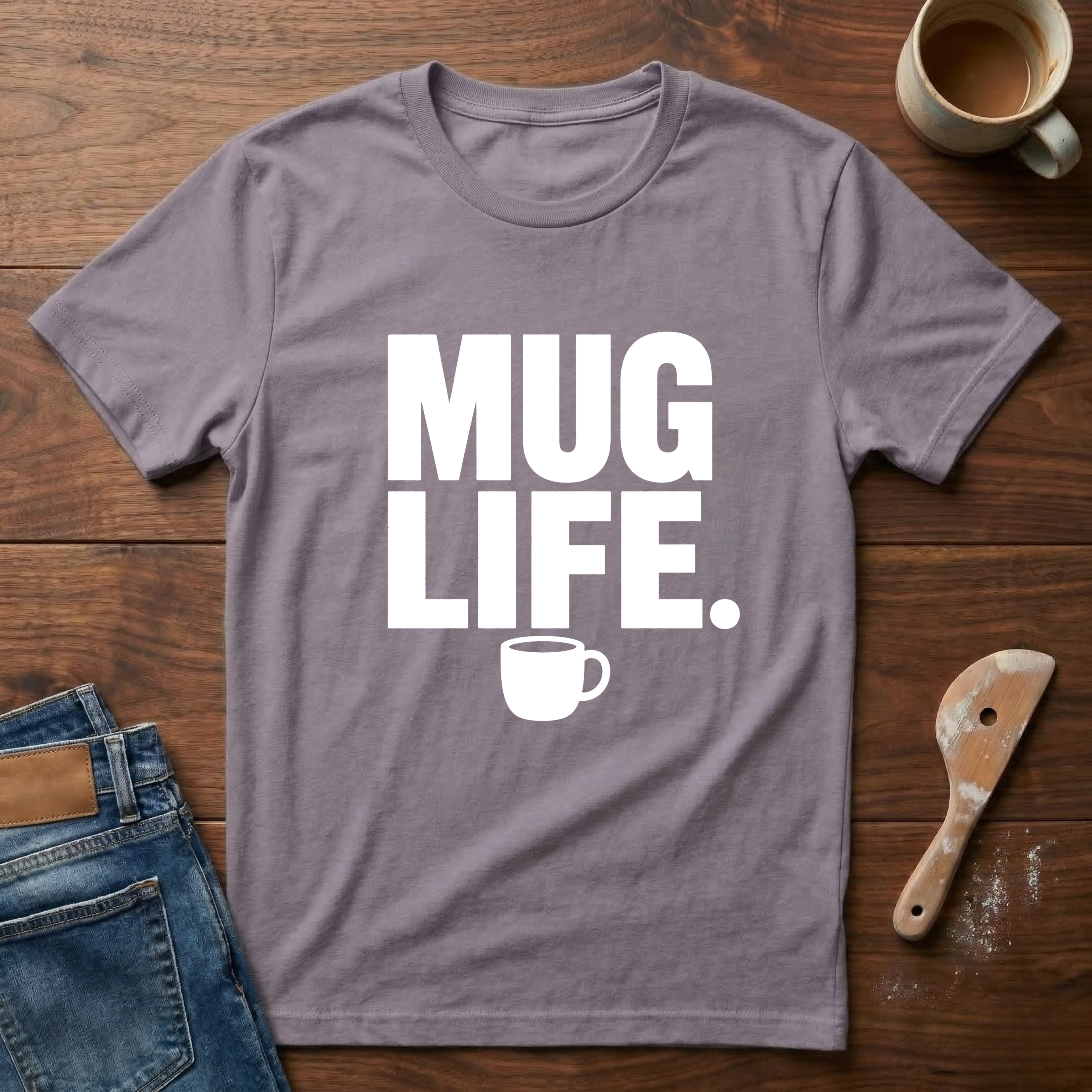 Mug Life T-Shirt
