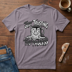 Just Trusting The Process T-Shirt
