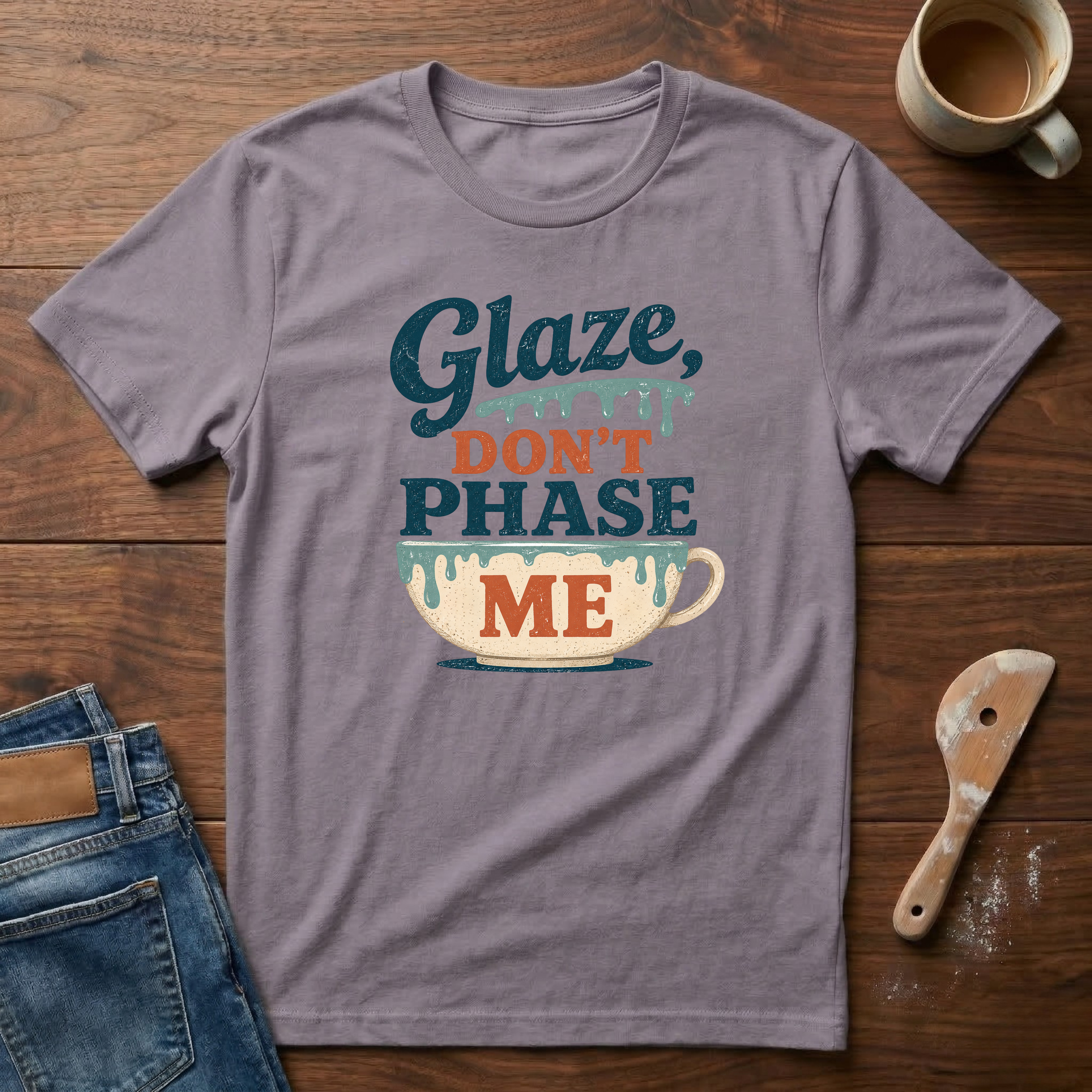 Glaze Don't Phase Me T-Shirt