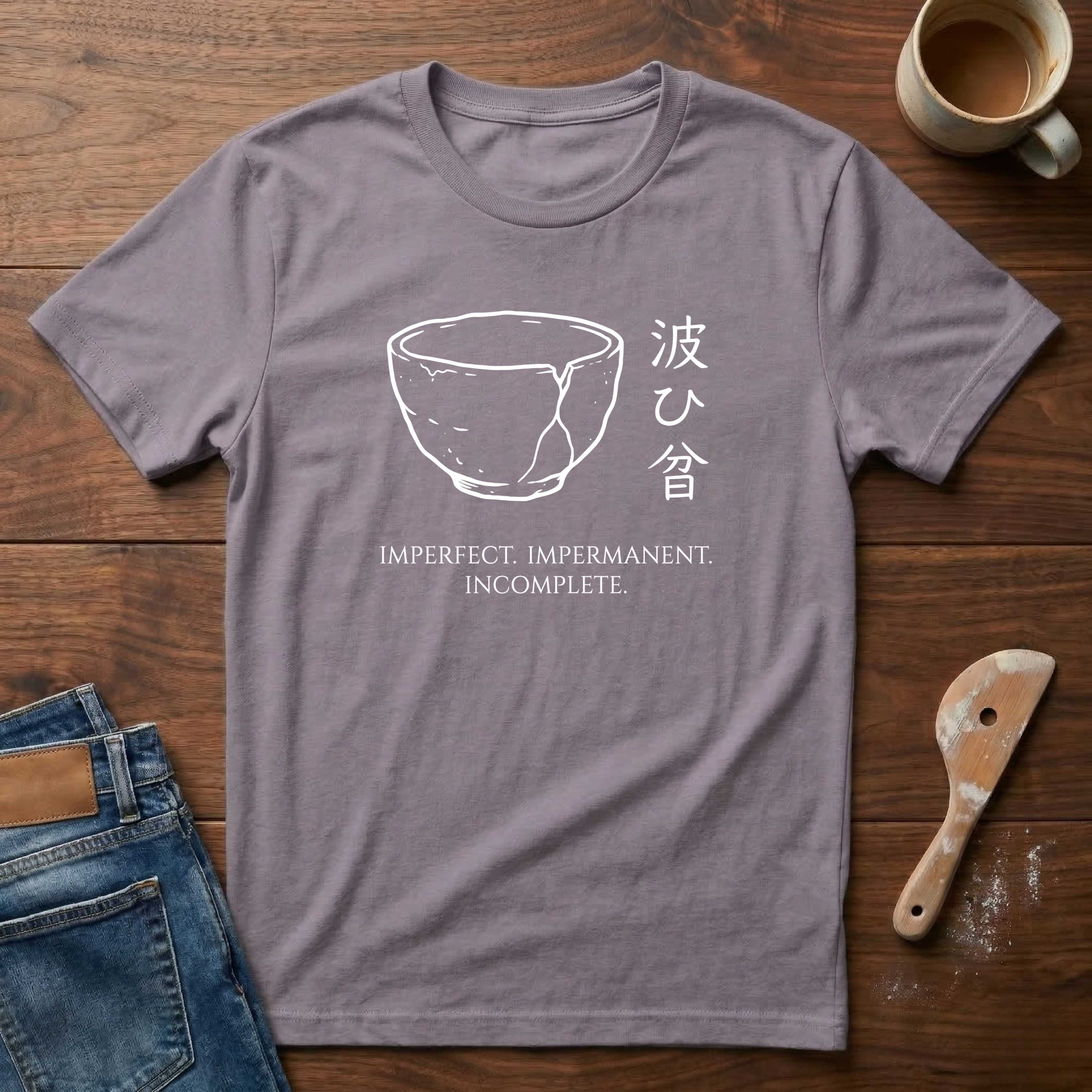 Imperfect. Impermanent. Incomplete. T-Shirt