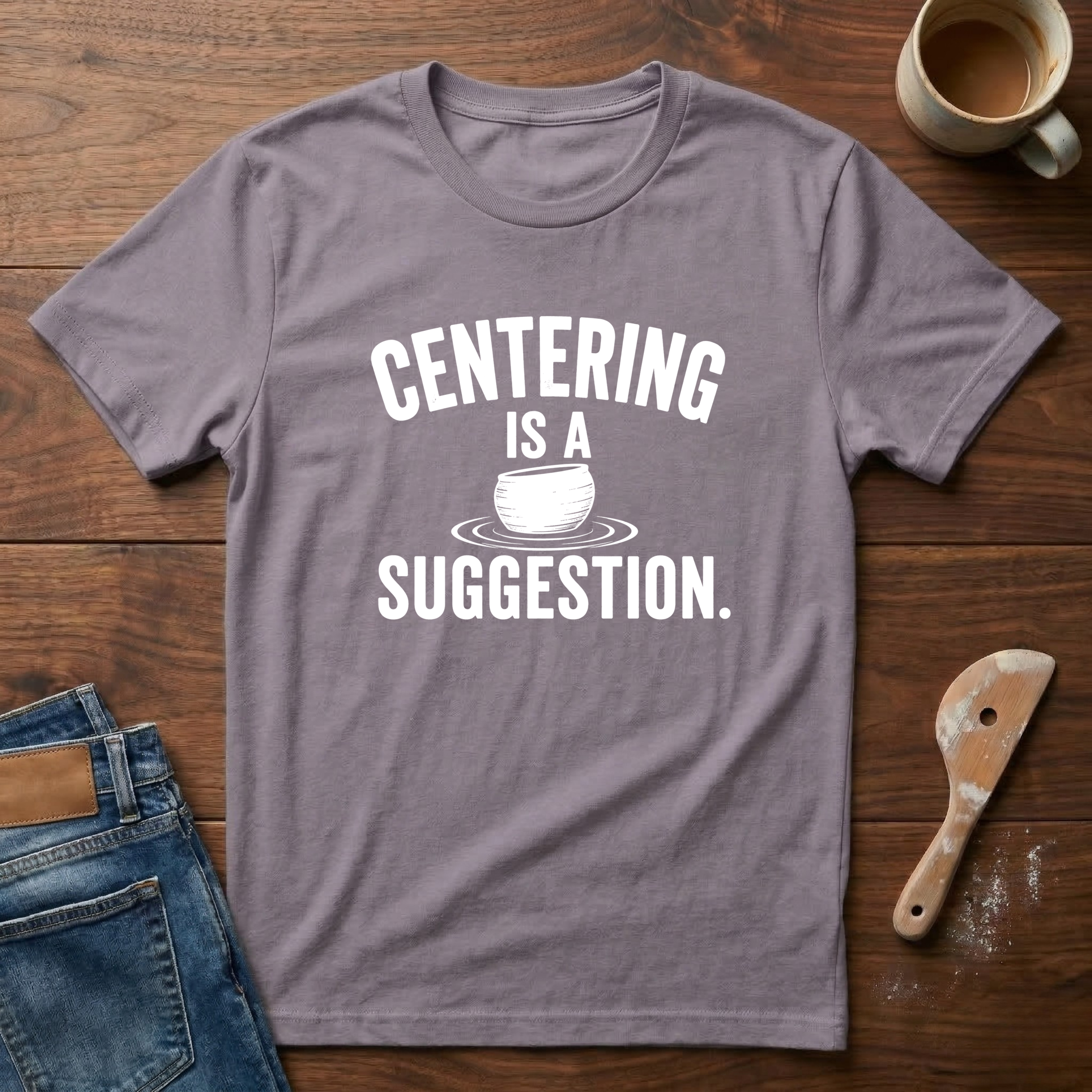 Centering Is A Suggestions T-Shirt