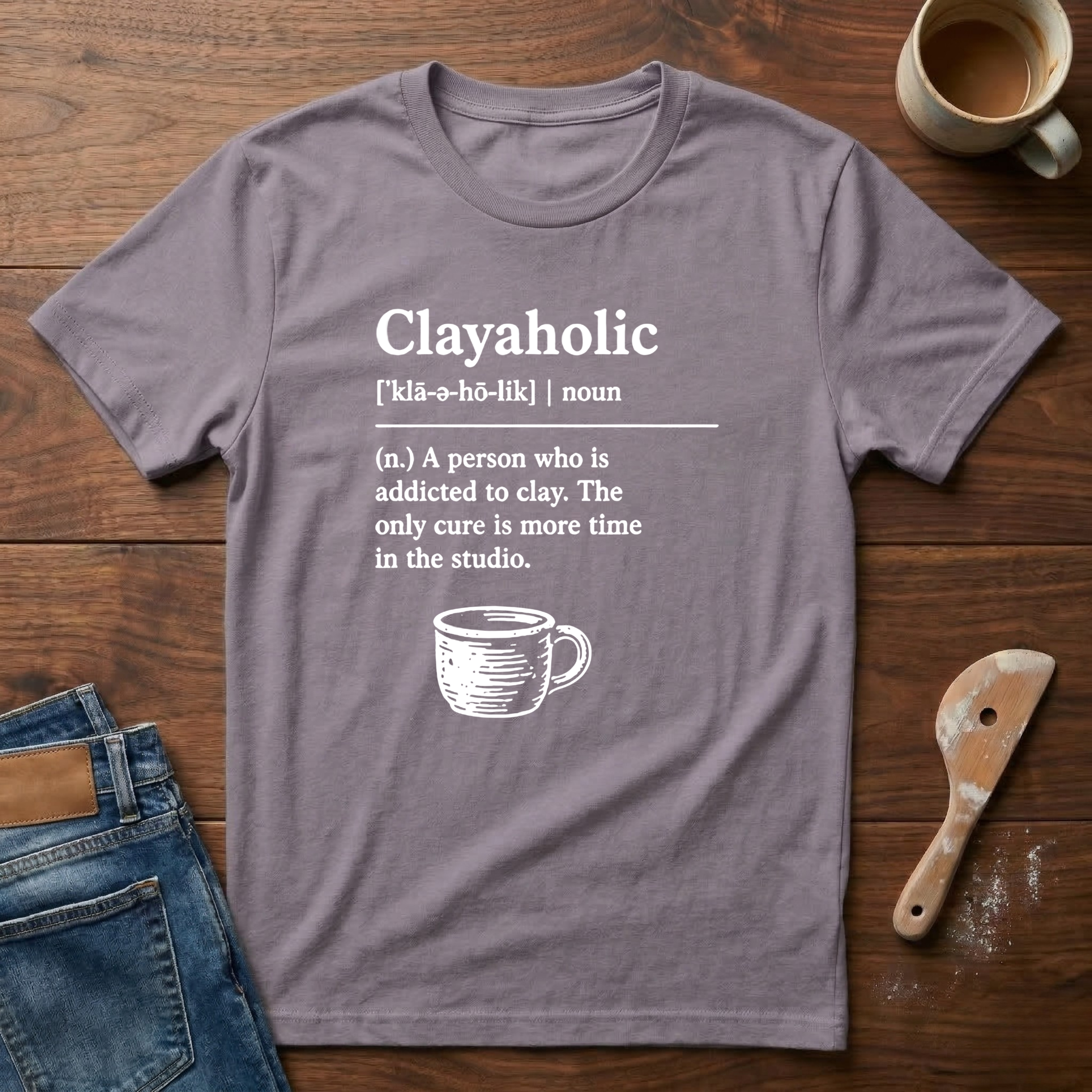 Clayaholic Defined T-Shirt