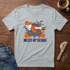 Messy By Design T-Shirt