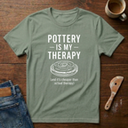Pottery Is My Therapy T-Shirt