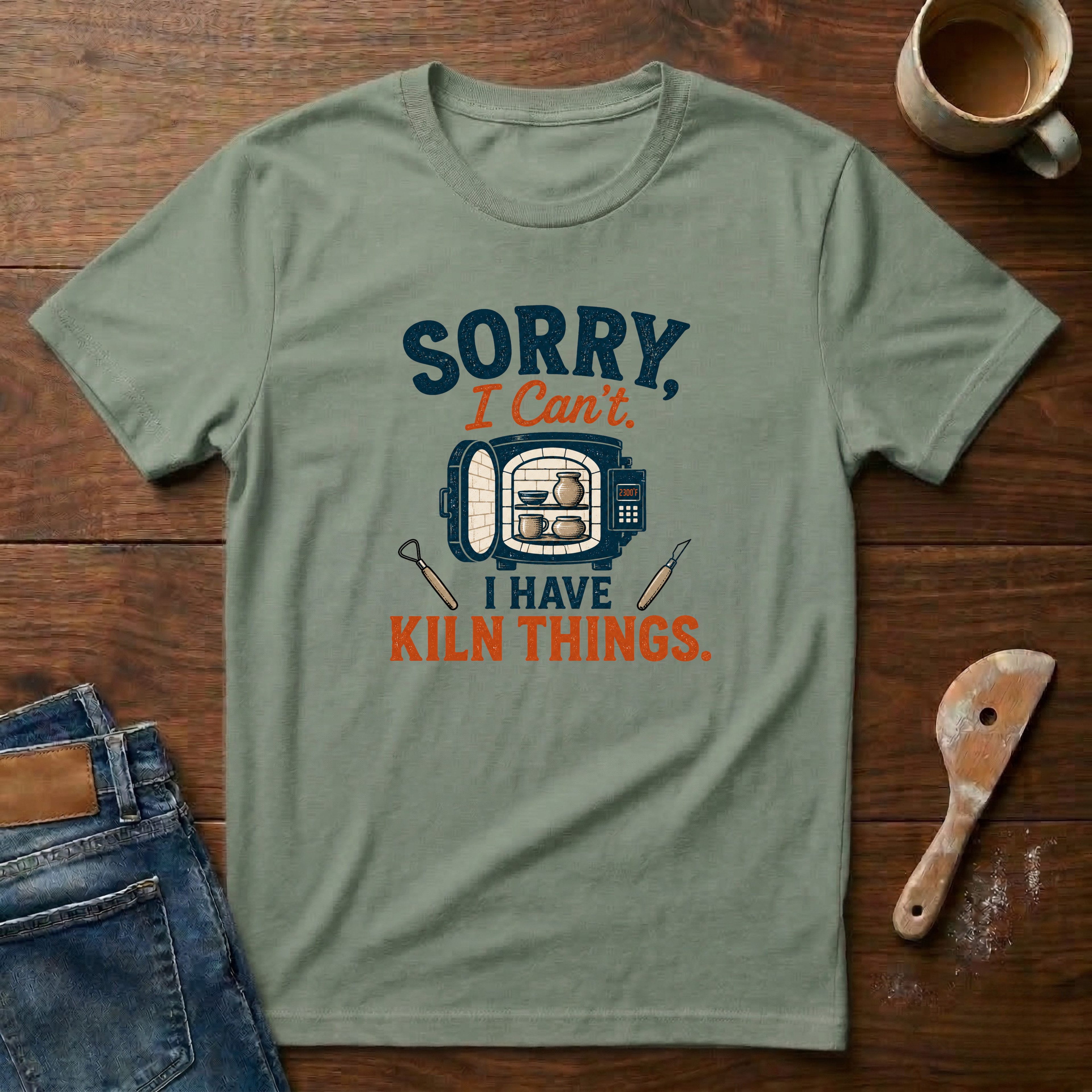 Sorry, I Can't. I Have Kiln Things T-Shirt