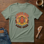 I Make Mud Look Good T-Shirt