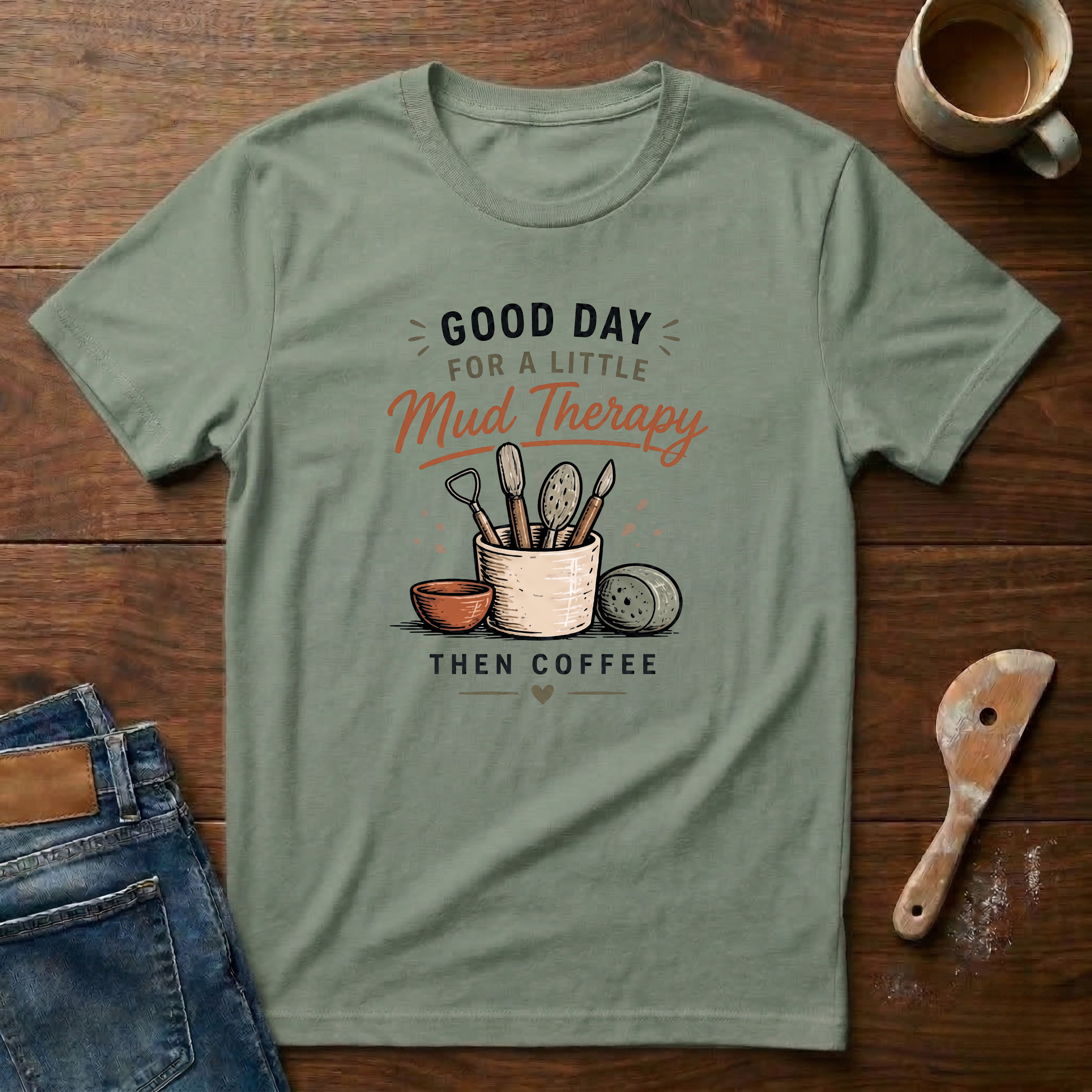 Good Day For A Little Mud Therapy T-Shirt