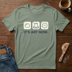 It's Art Now T-Shirt