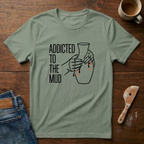 Addicted To The Mud T-Shirt
