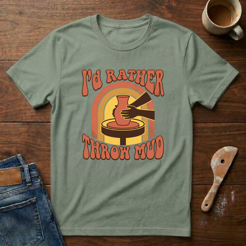 I'd Rather Throw Mud (Retro) T-Shirt