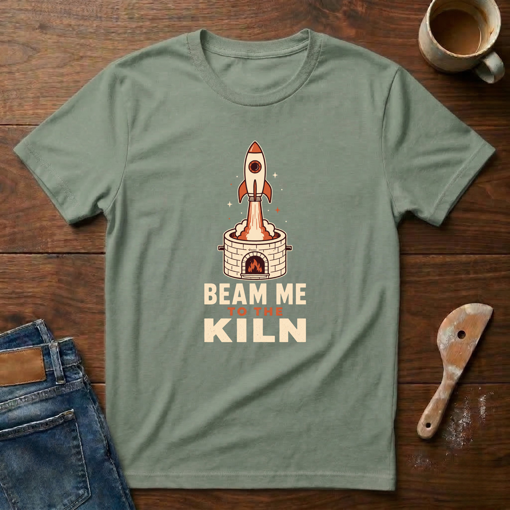 Beam Me To The Kiln T-Shirt
