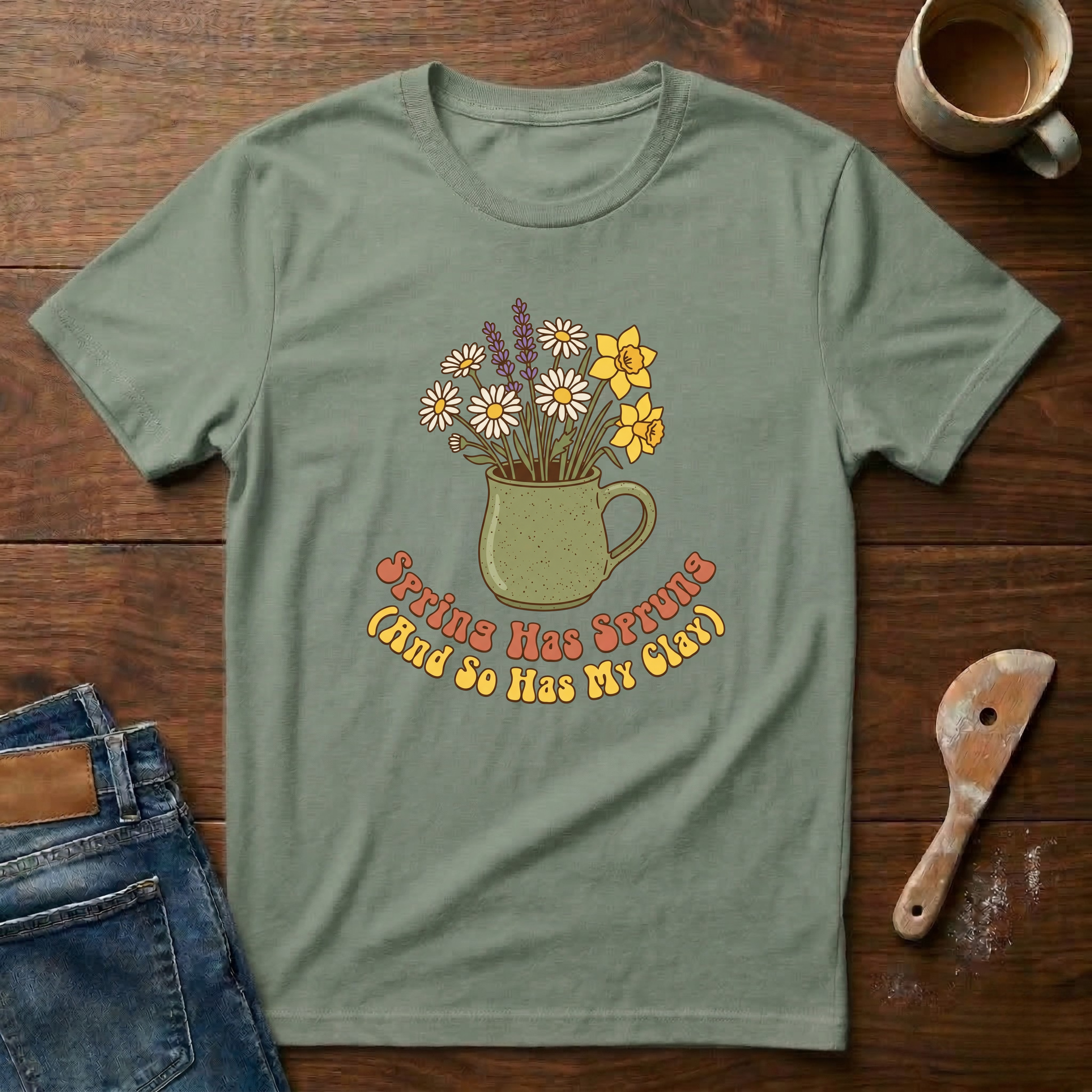 Spring Has Sprung (And So Has My Clay) T-Shirt