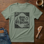 High Fire Hazard T-Shirt