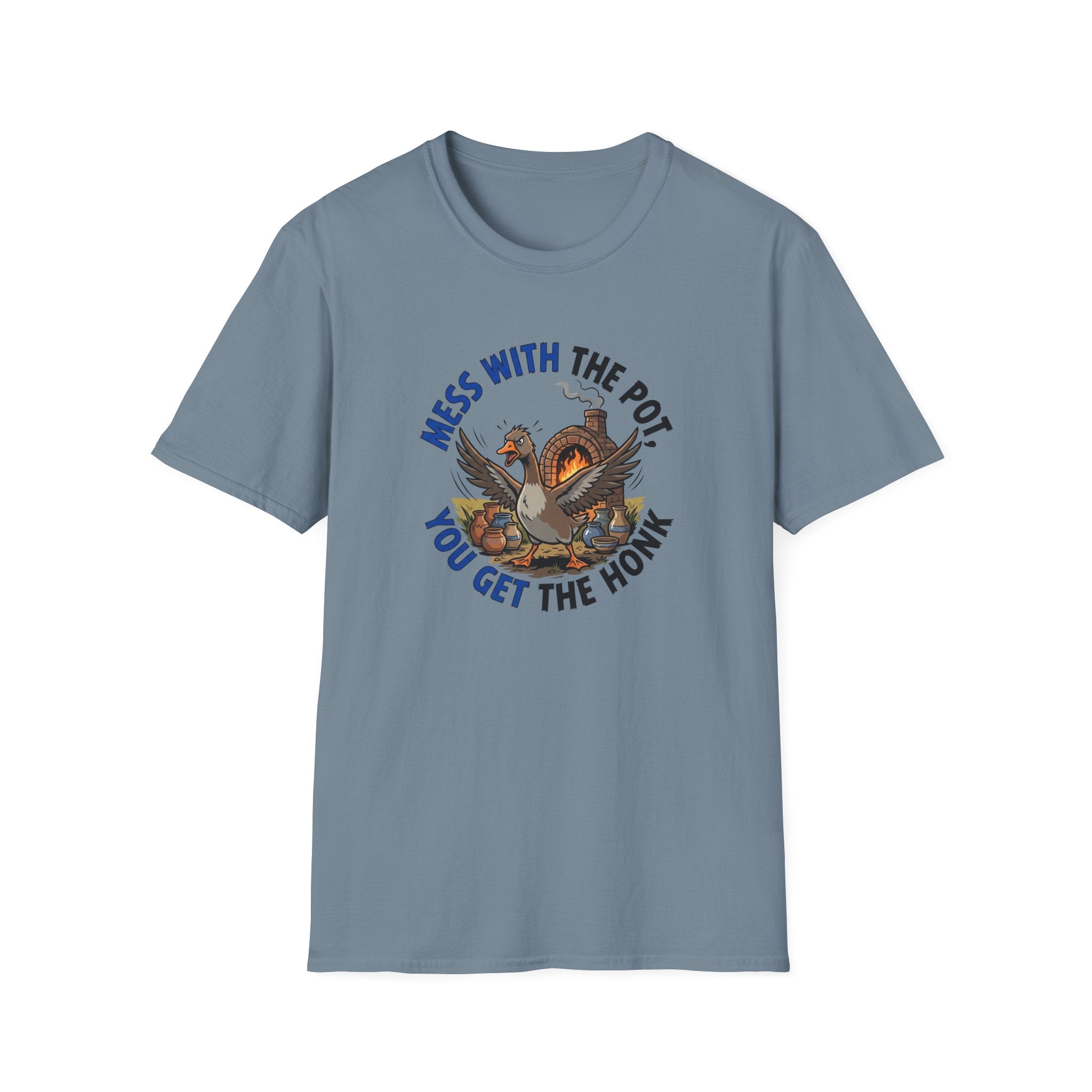 Mess With The Pot You Get The Honk T-Shirt