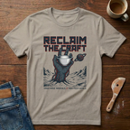 Reclaim The Craft T-Shirt
