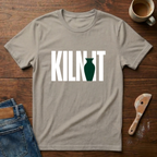 Kiln It T-Shirt