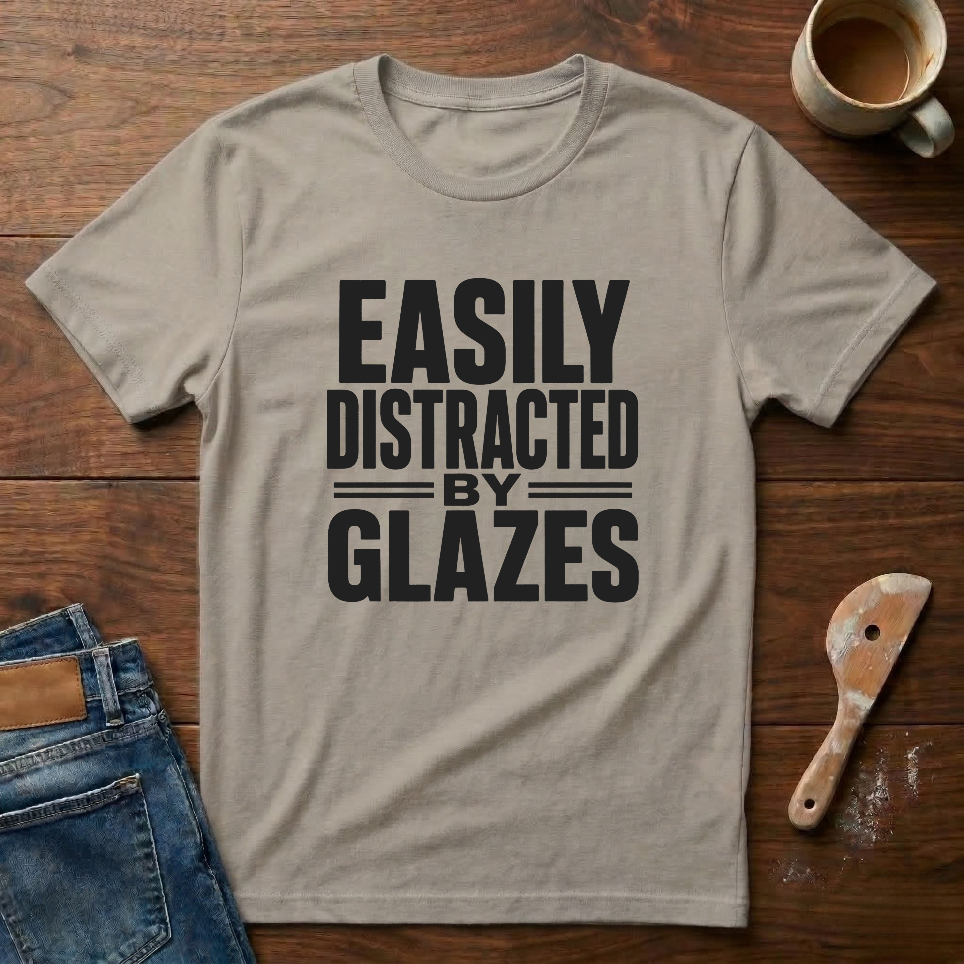Easily Distracted By Glazes T-Shirt