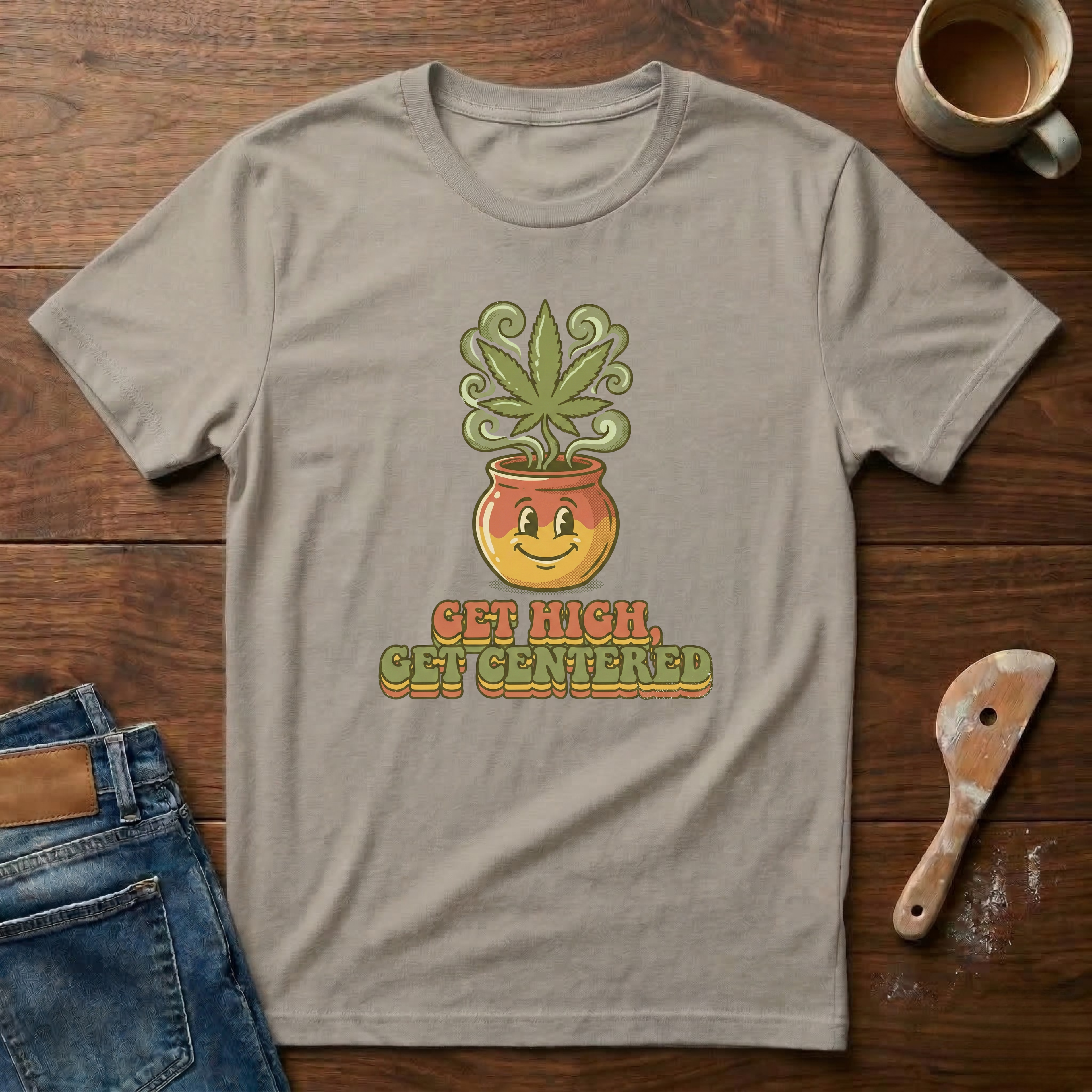 Get High Get Centered T-Shirt