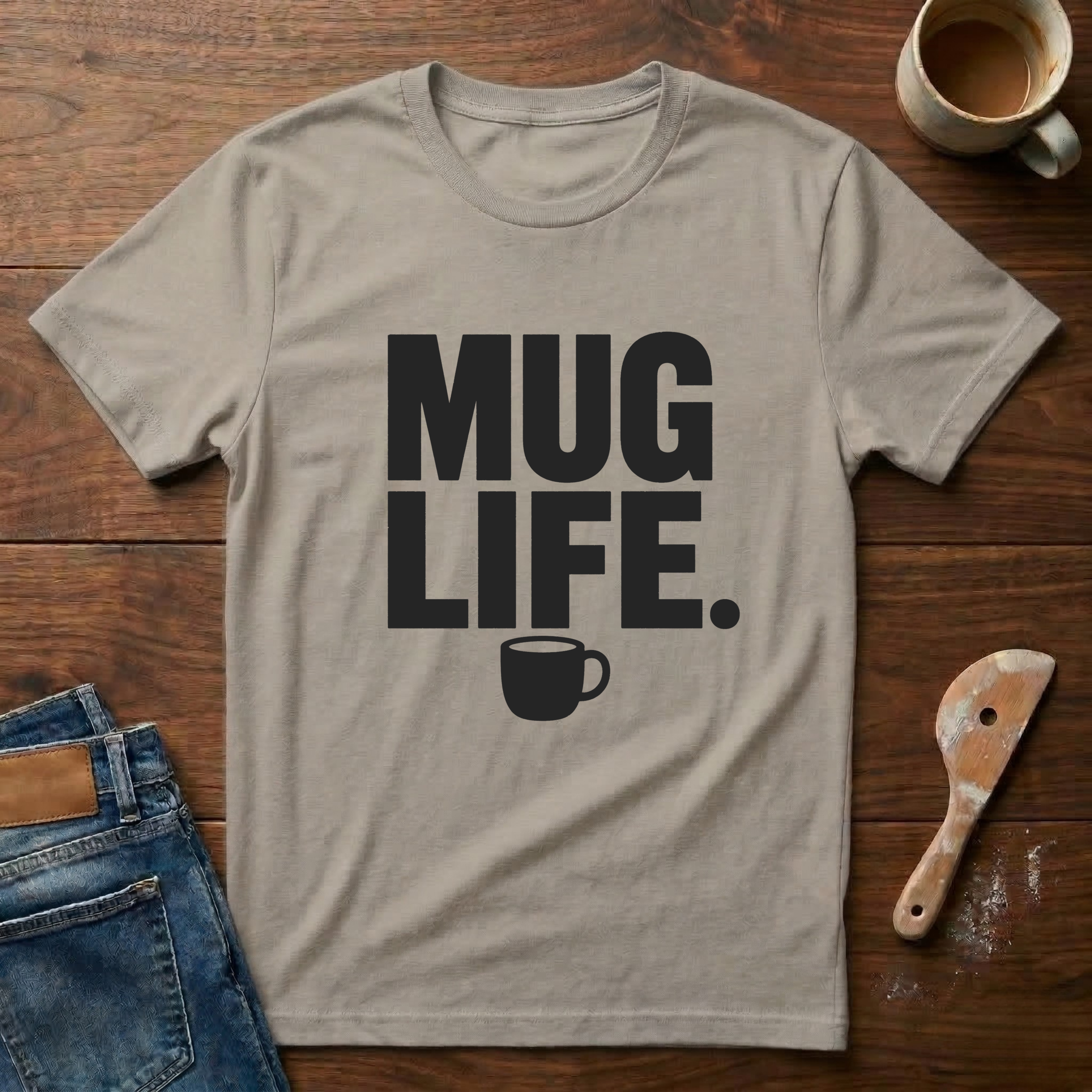 Mug Life T-Shirt
