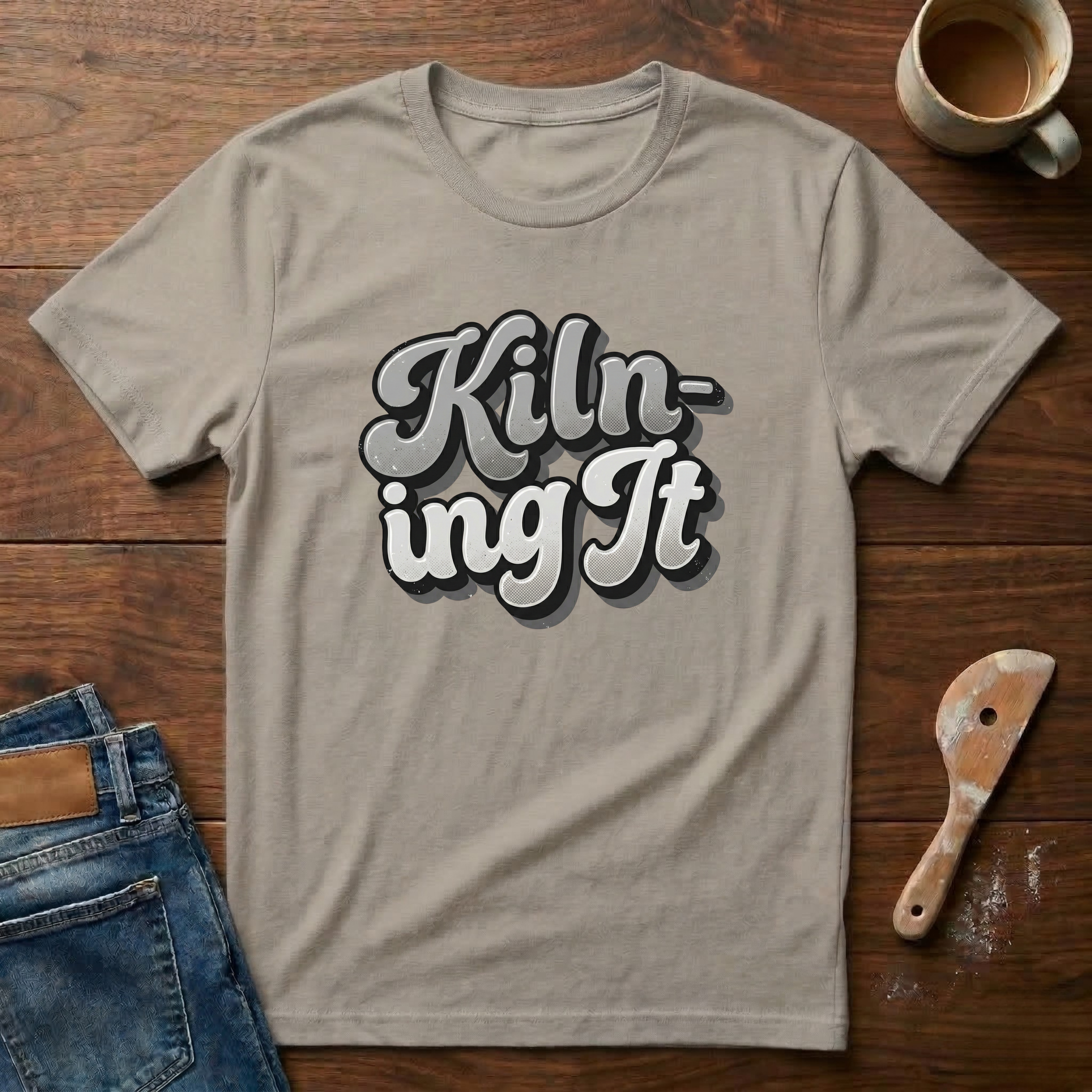 Kiln-ing It T-Shirt