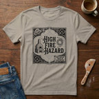 High Fire Hazard T-Shirt