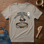 More Like A Poltergeist Made This T-Shirt