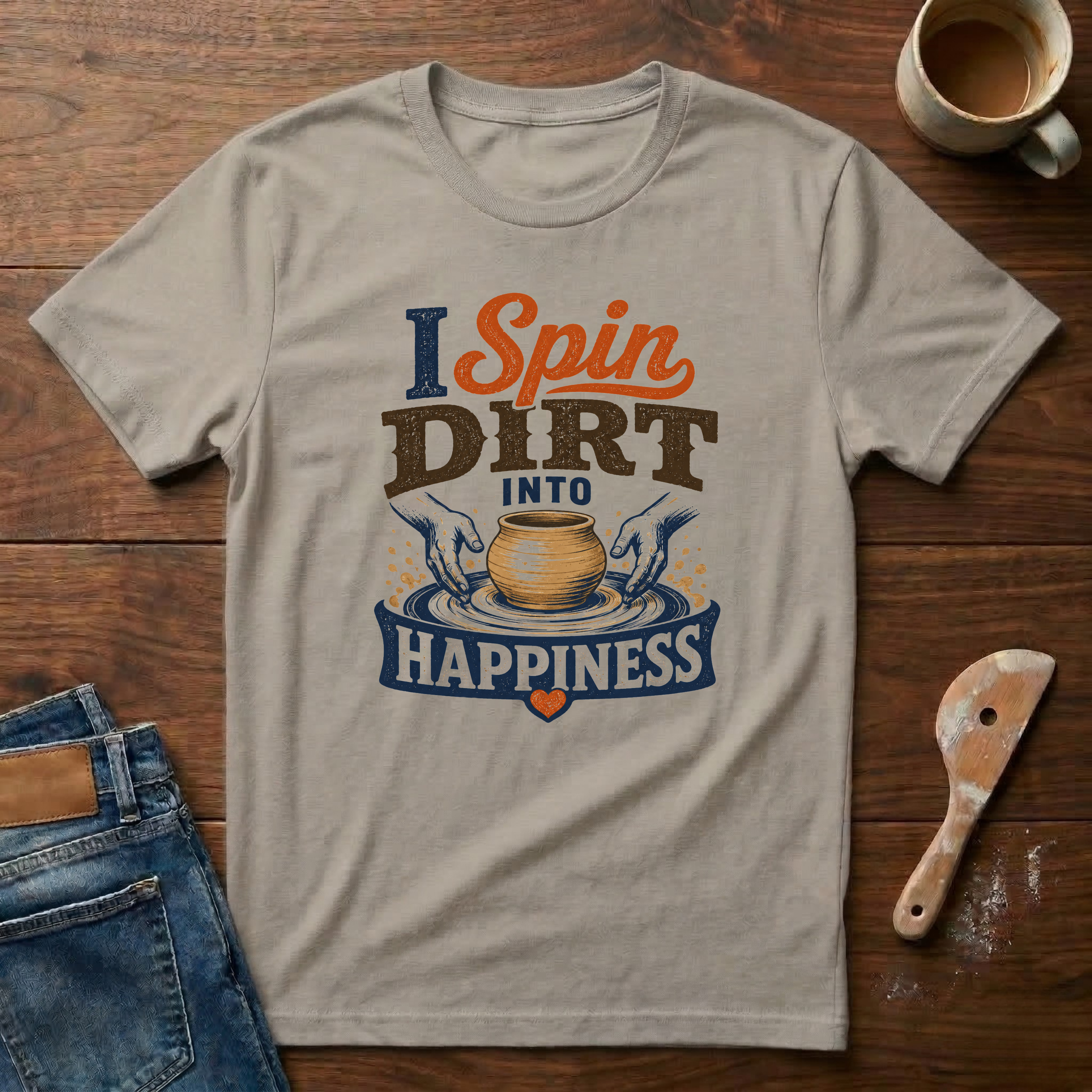 I Spin Dirt Into Happiness T-Shirt