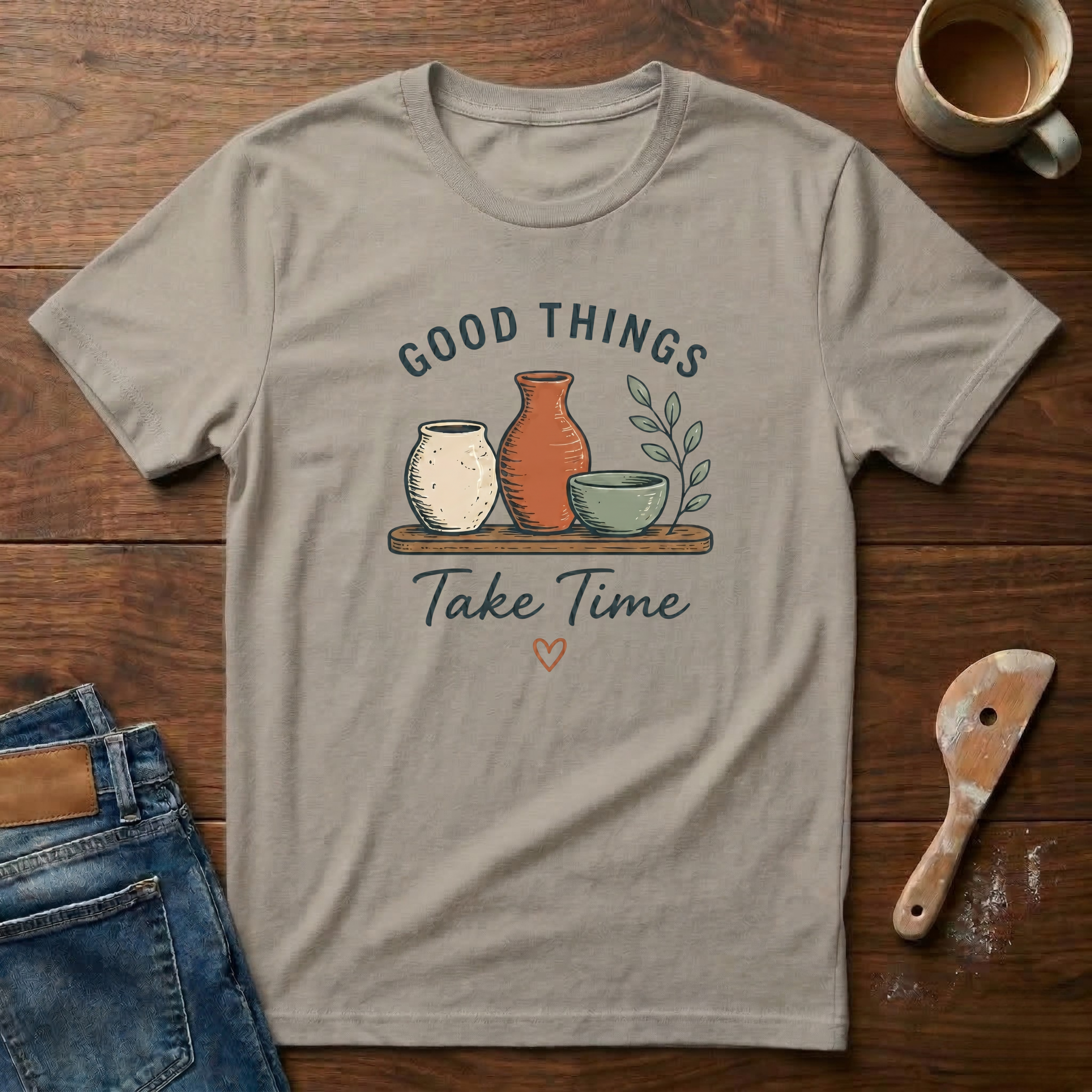 Good Things Take Time T-Shirt