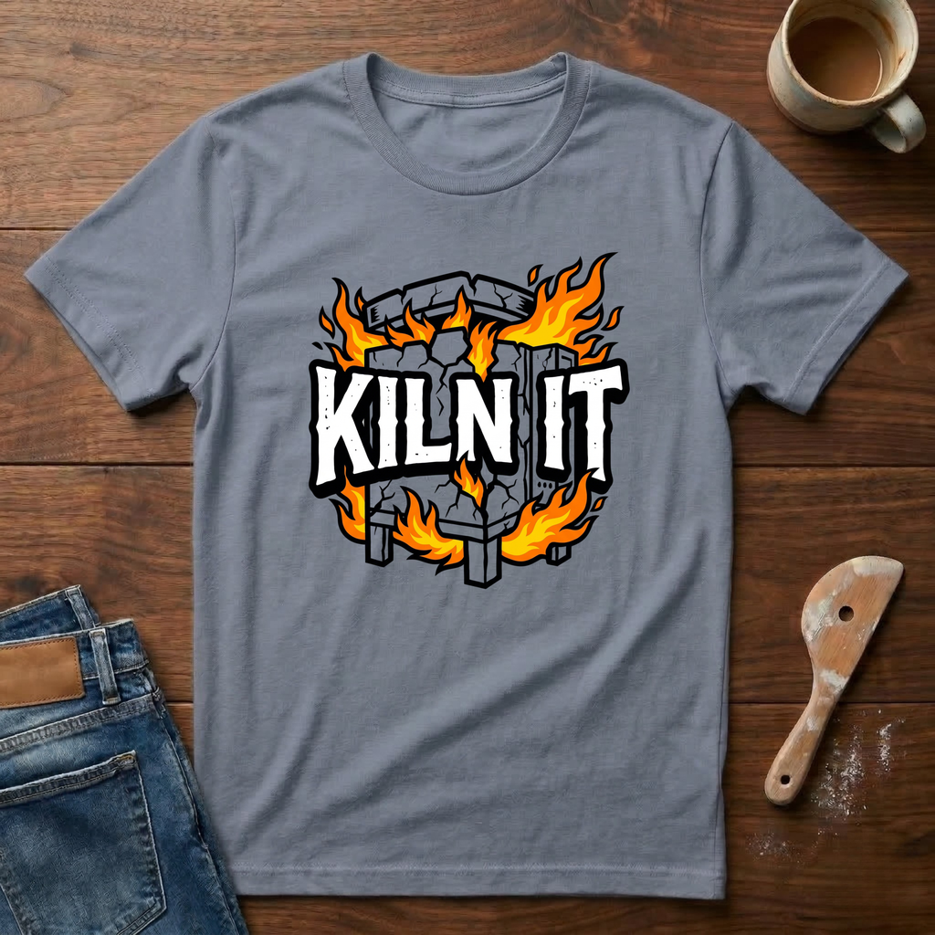 Kiln It T-Shirt