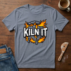 Kiln It T-Shirt