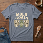 Mold Goals T-Shirt
