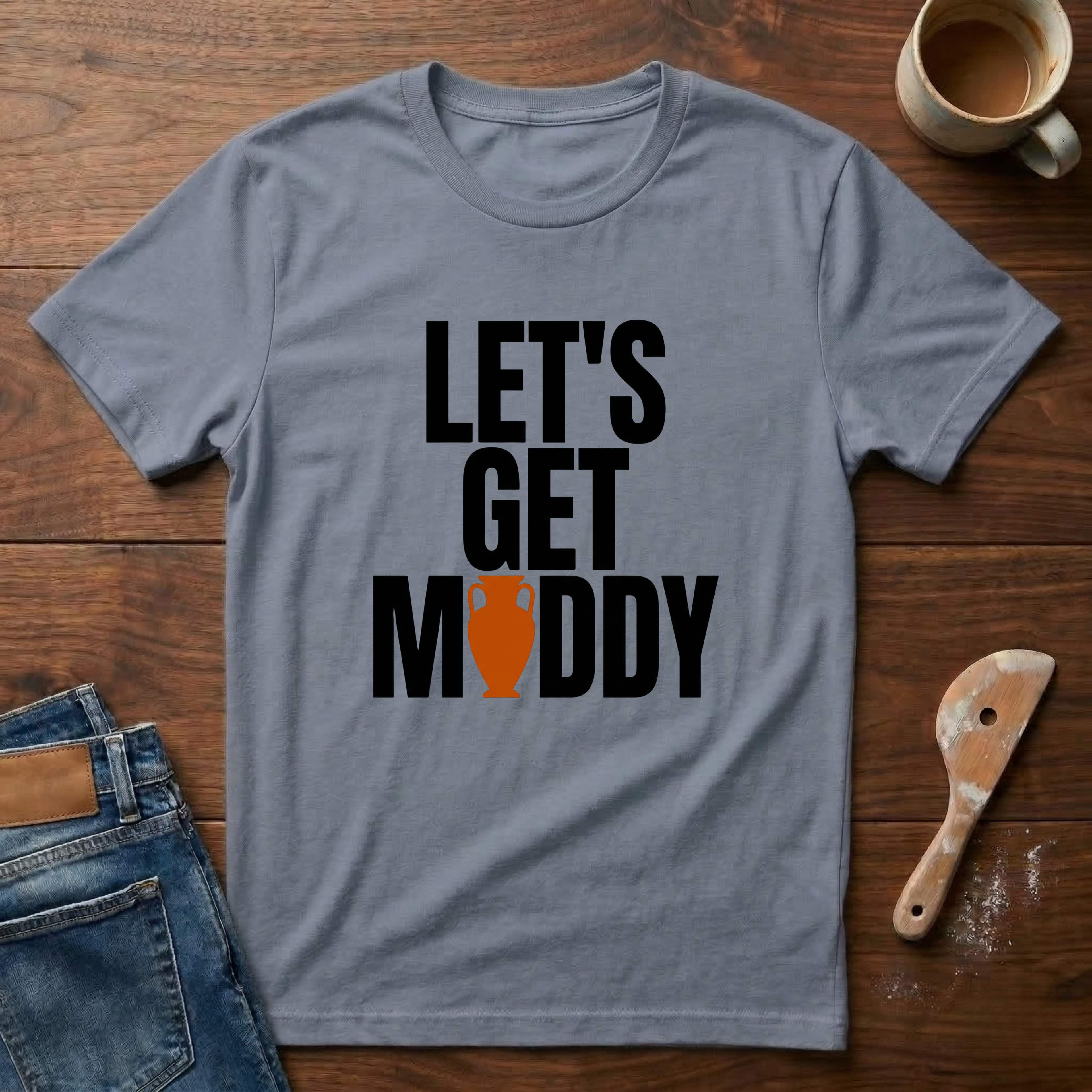 Let's Get Muddy T-Shirt