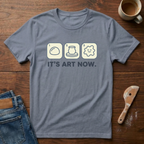 It's Art Now T-Shirt