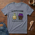 Accidental Alchemy T-Shirt