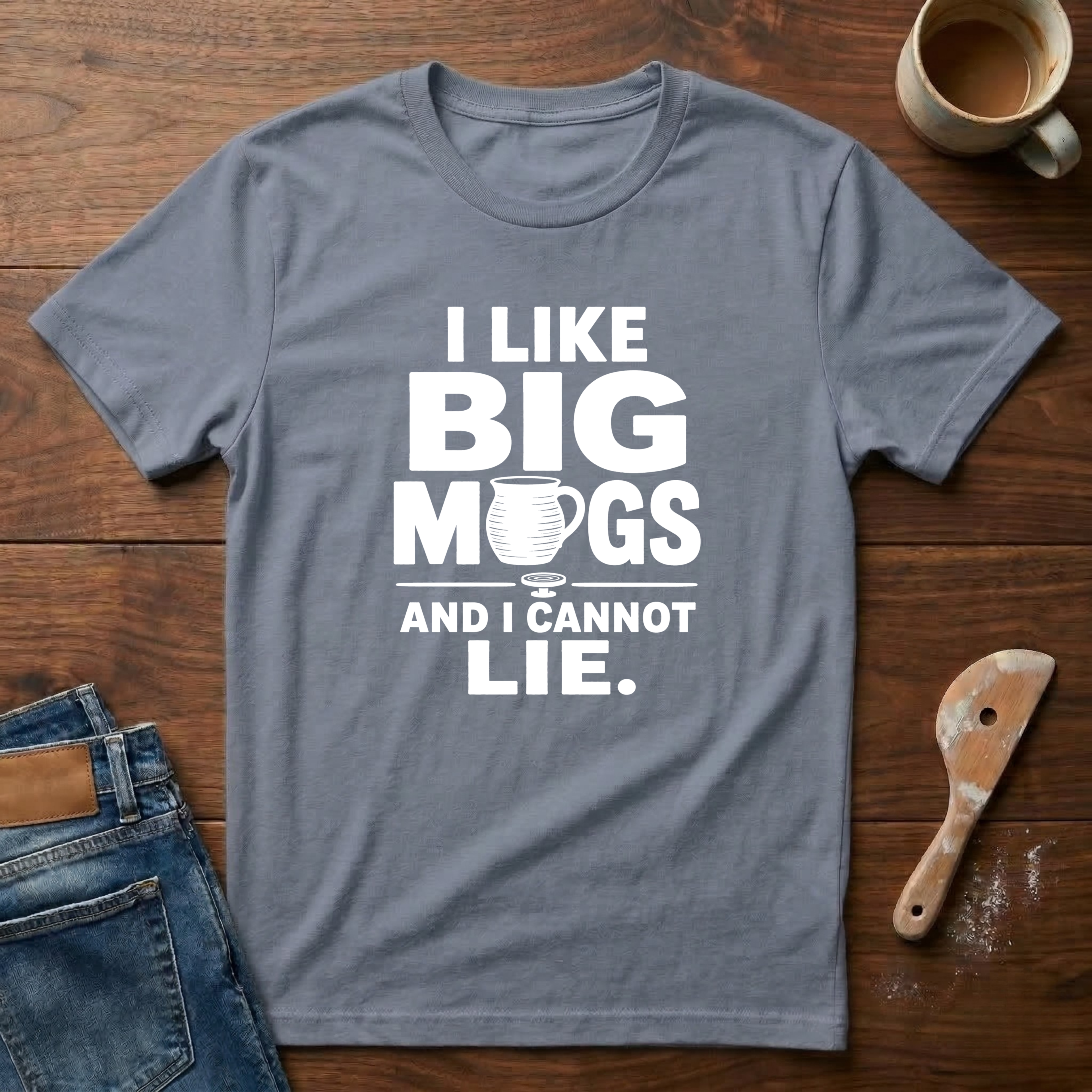 I Like Big Mugs And I Cannot Lie T-Shirt