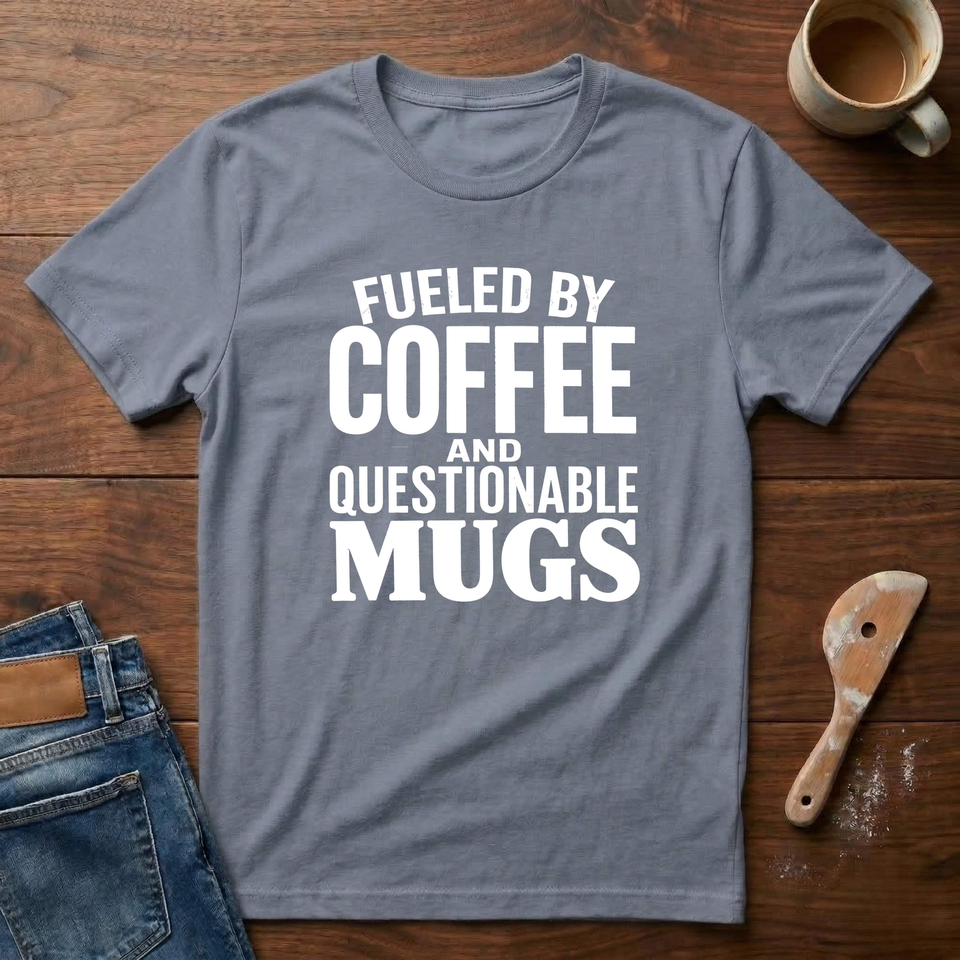 Fueled By Coffee And Questionable Mugs T-Shirt