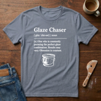 Glaze Chaser Happens T-Shirt