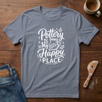 Pottery Is My Happy Place T-Shirt