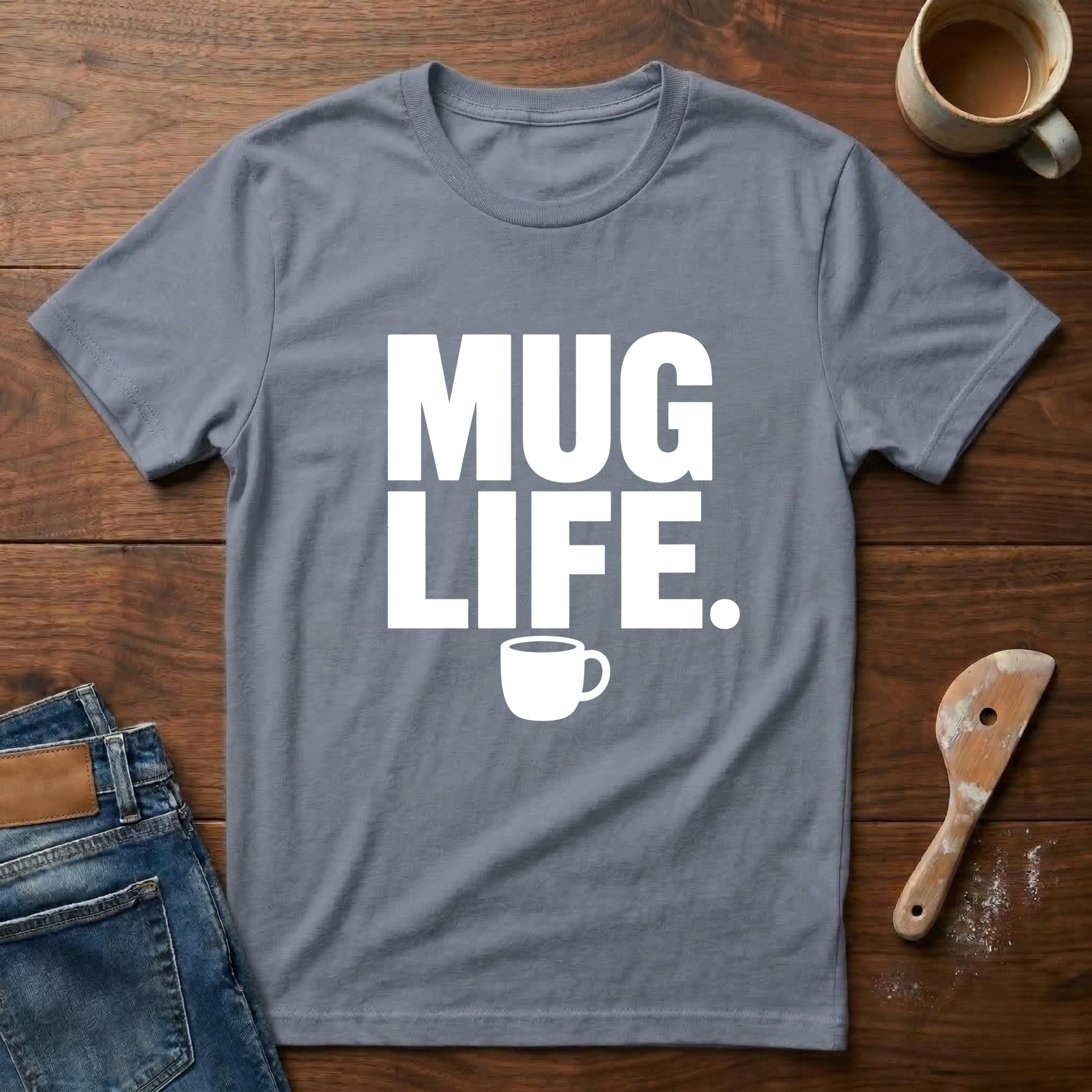 Mug Life T-Shirt