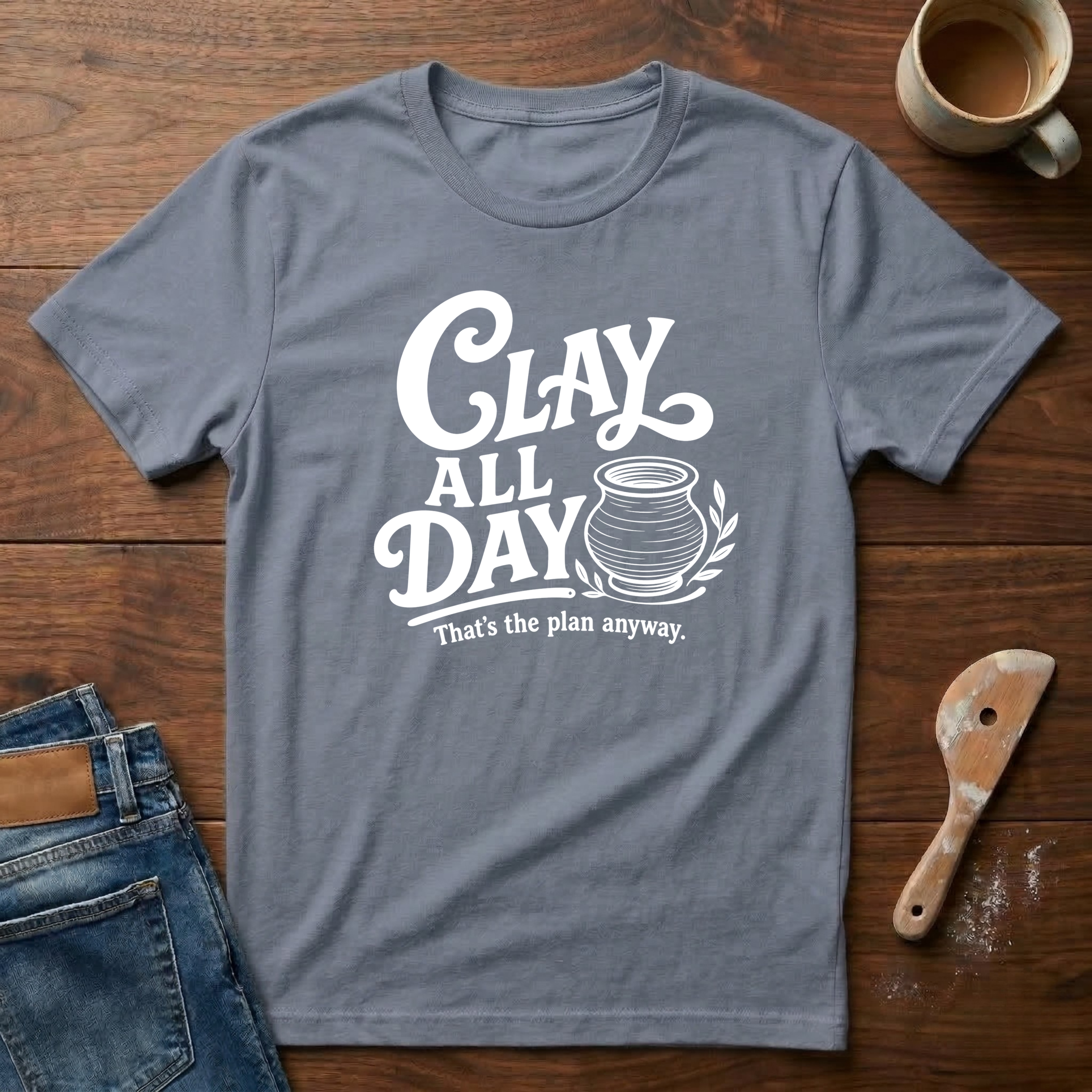 Clay All Day (That's The Plan) T-Shirt