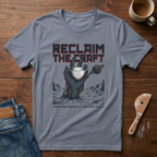 Reclaim The Craft T-Shirt