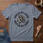 Mud In My Veins T-Shirt