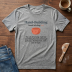 Hand-Building Defined T-Shirt