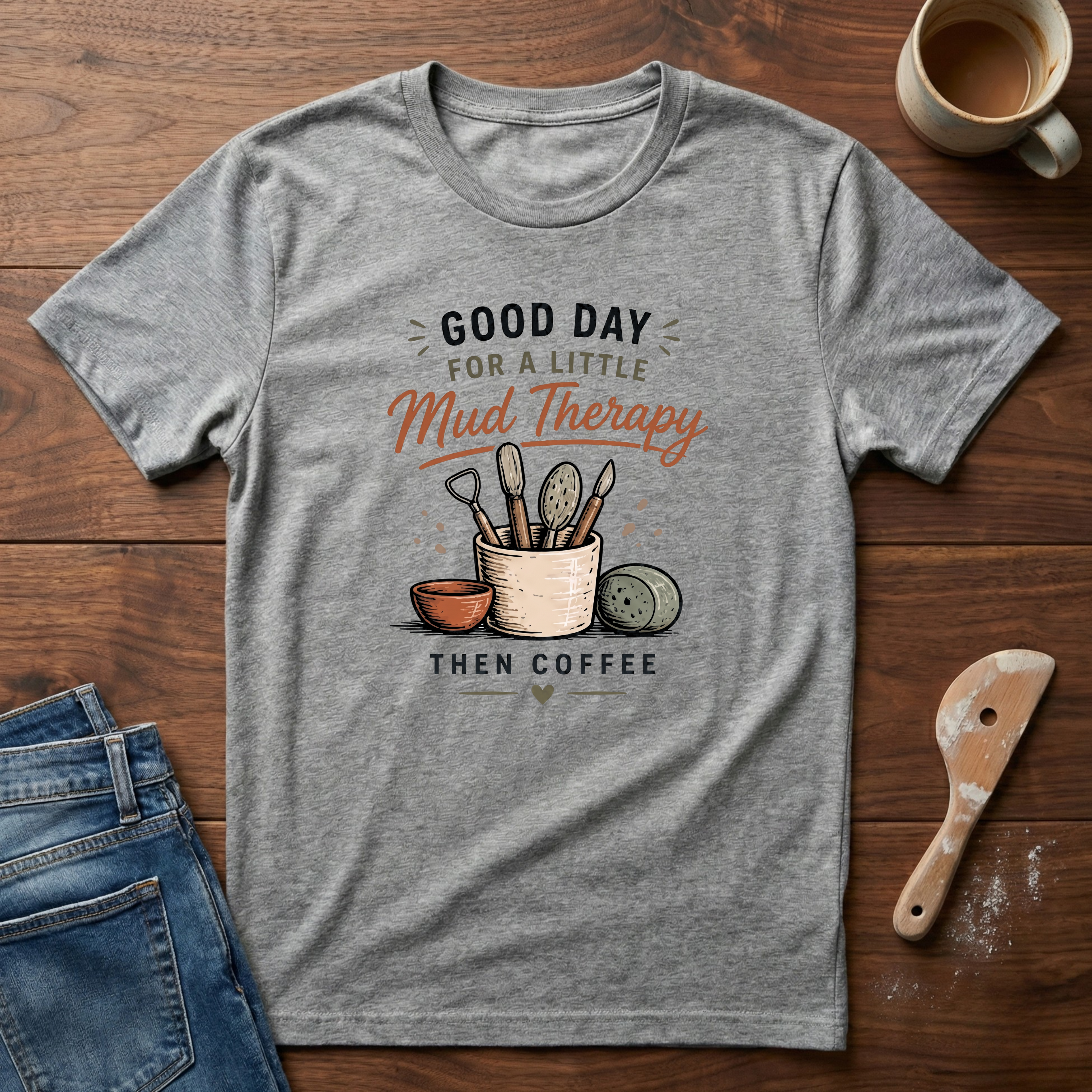 Good Day For A Little Mud Therapy T-Shirt