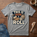 This Is How I Roll Dad Mug T-Shirt